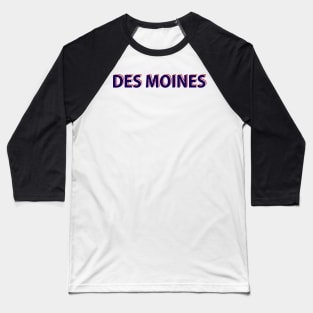 Des Moines Text Baseball T-Shirt